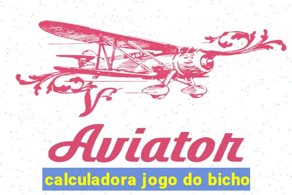 calculadora jogo do bicho